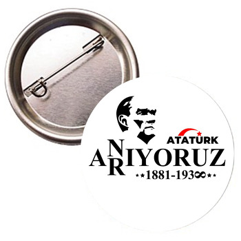 Anıyoruz Arıyoruz Atatürk Temalı İğneli Buton Rozet