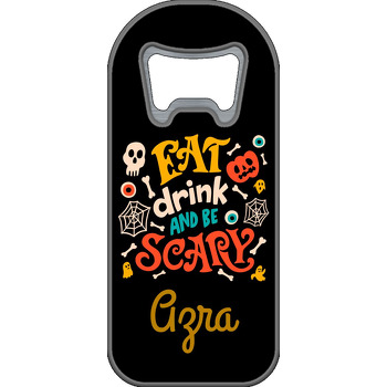 Eat Drink and Be Scary Temalı Uzun Magnet Açacak